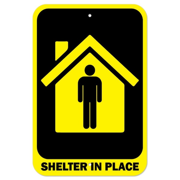 Public Safety Sign-Shelter In Place, Heavy Duty, 7" H, A-1218-25544